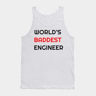 Baddest Engineer T-Shirt Tank Top